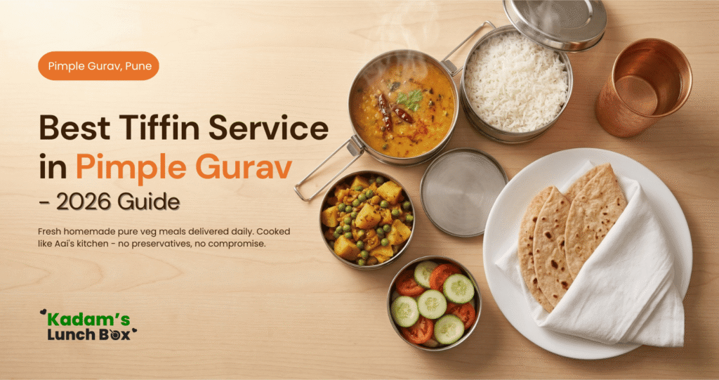 Best homemade tiffin service in Pimple Gurav Pune - Kadam's LunchBox